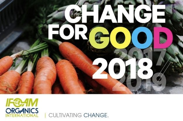 “Change for Good”: la relazione annuale 2018 di IFOAM-Organics International